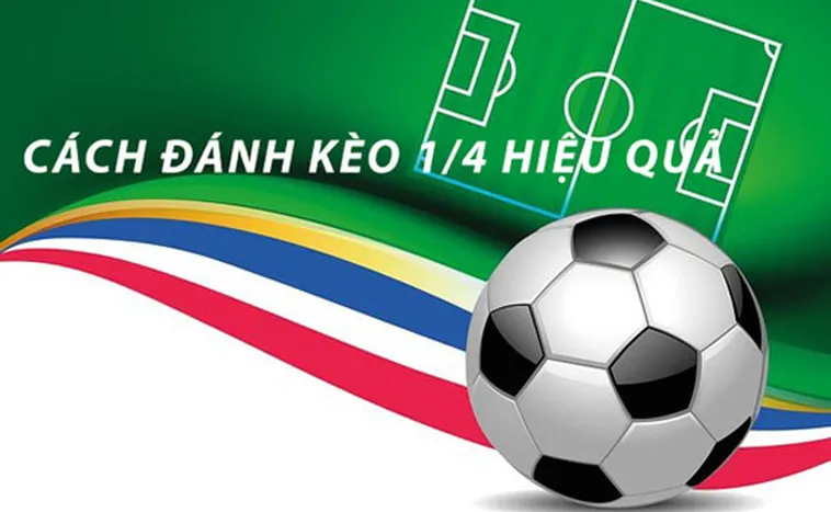 Tìm Hiểu Chi Tiết Cách Chơi Kèo Chấp 0.25 Cho Người Mới Bắt Đầu
