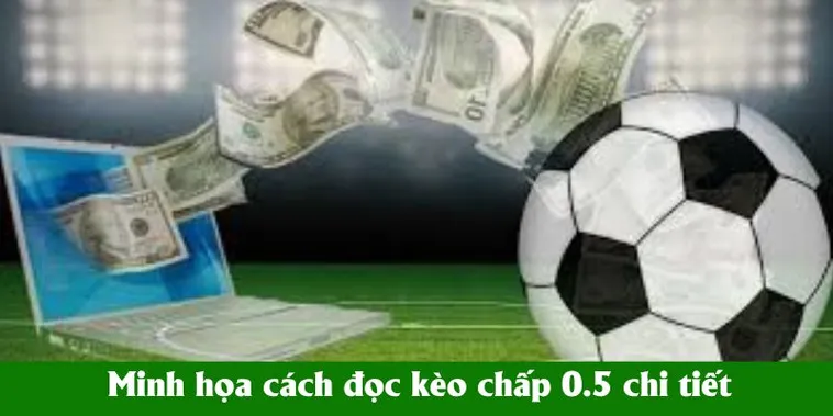 Những Lưu Ý Trong Cách Chơi Kèo Chấp 0.5 Để Nâng Cao Tỷ Lệ Thắng